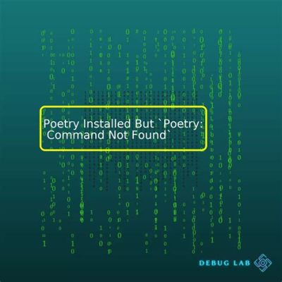 poetry command not found: 如何在创作诗歌时寻找灵感